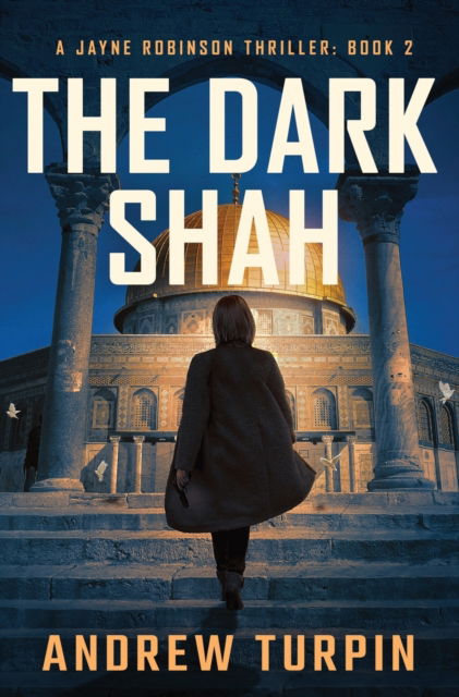 Cover for Andrew Turpin · The Dark Shah: A Jayne Robinson Thriller - A Jayne Robinson Thriller (Hardcover Book) (2022)