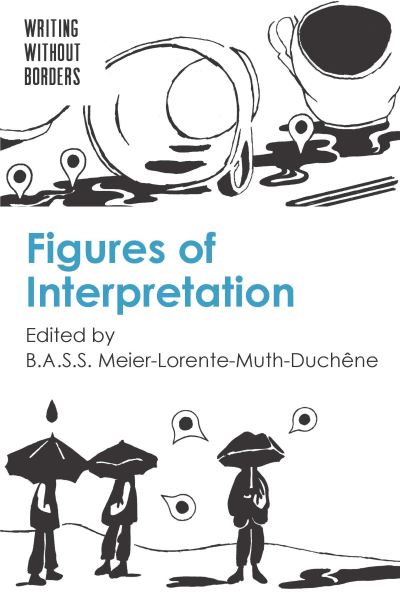 Cover for Figures of Interpretation - Writing without Borders (Paperback Book) (2021)