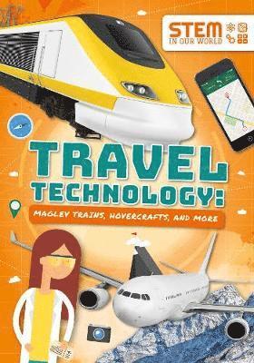 Cover for John Wood · Travel Technology: Maglev Trains, Hovercraft and More - STEM in Our World (Taschenbuch) (2019)