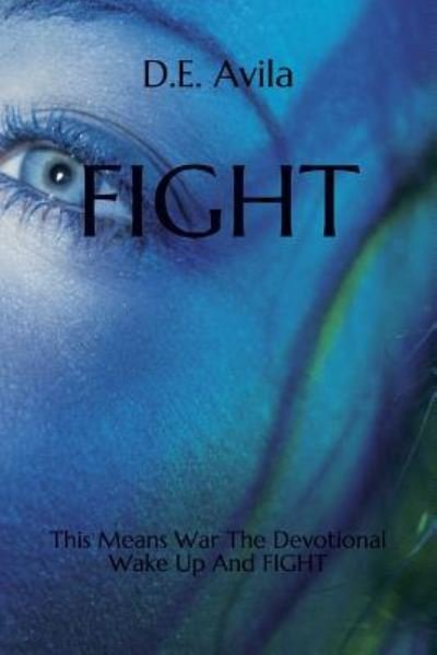 Cover for D E Avila · Fight (Pocketbok) (2018)