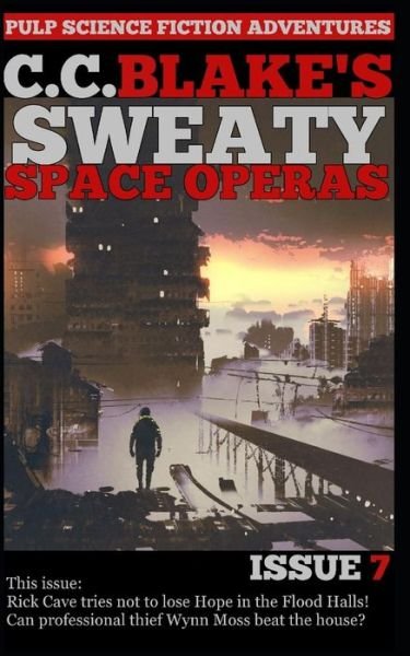 Cover for C C Blake · C. C. Blake's Sweaty Space Operas, Issue 7 (Pocketbok) (2018)