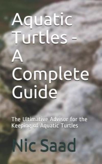 Cover for Nic Saad · Aquatic Turtles - A Complete Guide (Taschenbuch) (2019)