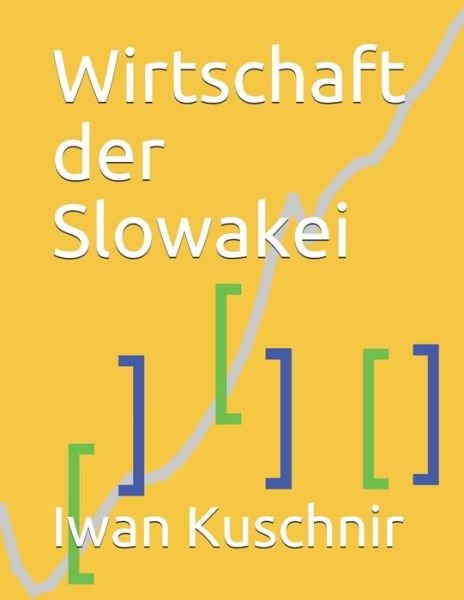Cover for Iwan Kuschnir · Wirtschaft der Slowakei (Pocketbok) (2019)