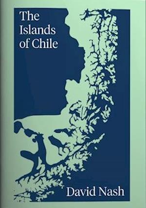 Cover for David Nash · The Islands of Chile (Taschenbuch) (2022)