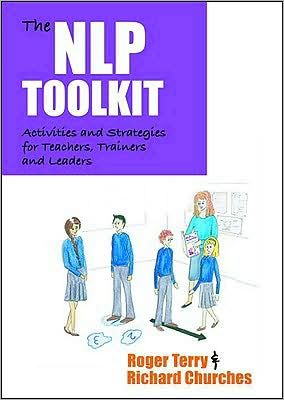 The NLP Toolkit: Activities and Strategies for Teachers, Trainers and School Leaders - Roger Terry - Bøger - Crown House Publishing - 9781845901387 - 27. oktober 2010