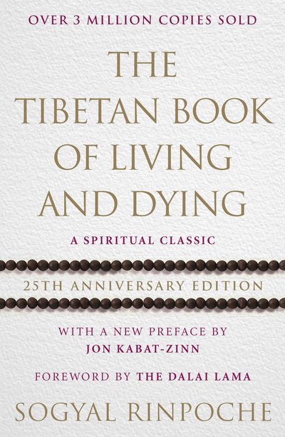 Cover for Sogyal Rinpoche · The Tibetan Book of Living and Dying (Paperback Bog) [25th Anniversary edition] (2017)