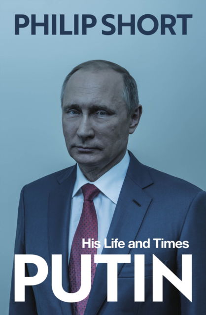 Philip Short · Putin: His Life and Times (Paperback Book) (2022)