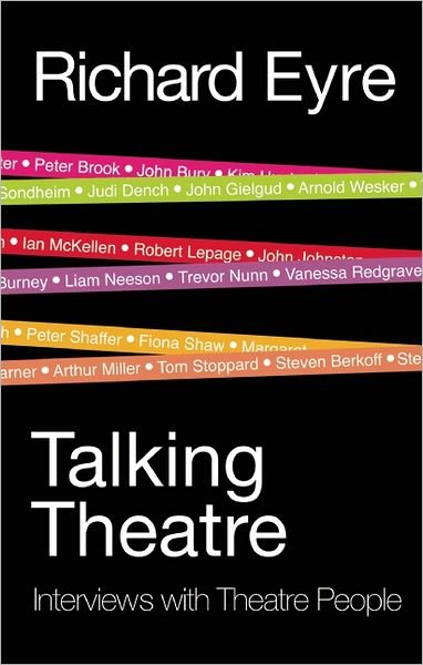 Cover for Richard Eyre · Talking Theatre: Interviews with Theatre People (Paperback Book) (2011)