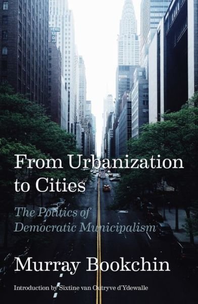 Cover for Murray Bookchin · From Urbanization to Cities (Book) (2022)