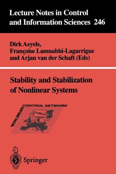 Cover for Francoise Lamnabhi-Lagarrigue · Stability and Stabilization of Nonlinear Systems - Lecture Notes in Control and Information Sciences (Paperback Book) [1999 edition] (1999)