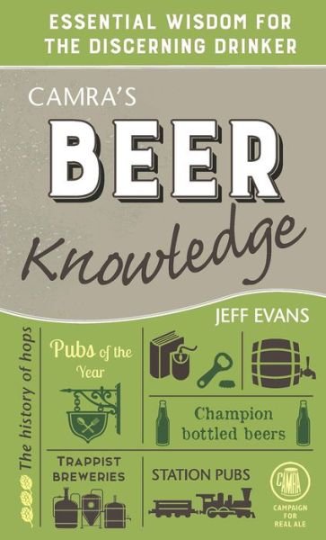 Cover for Jeff Evans · Camra's Beer Knowledge: Essential Wisdom for the Discerning Drinker (Hardcover Book) (2016)
