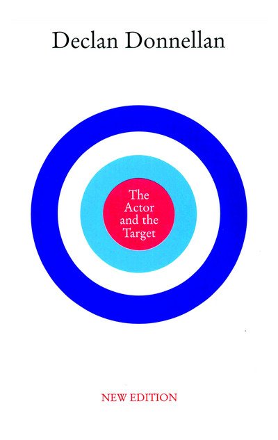 The Actor and the Target - Declan Donnellan - Books - Nick Hern Books - 9781854598387 - August 18, 2005