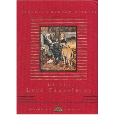 Cover for Frances Hodgson Burnett · Little Lord Fauntleroy - Everyman's Library CHILDREN'S CLASSICS (Hardcover Book) [New edition] (1995)