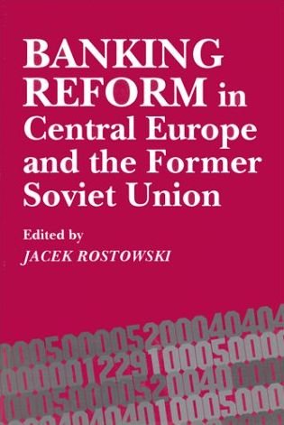 Cover for J Rostowski · Banking Reform in Central Europe and the Former Soviet Union (Hardcover Book) (1995)