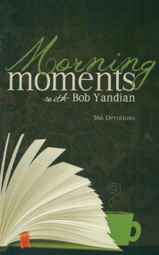 Cover for Bob Yandian · Morning Moments: 366 Devotions (Paperback Book) (2013)