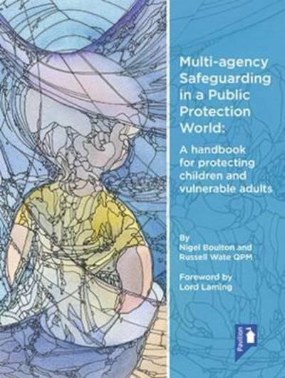 Cover for Russell Wate · Multi-Agency Safeguarding in a Public Protection World : A Handbook for Protecting Children and Vulnerable Adults (Paperback Book) (2015)