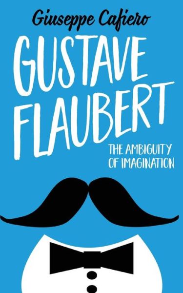 Cover for Giuseppe Cafiero · Gustave Flaubert (Paperback Book) (2017)