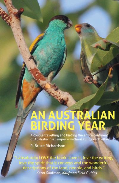 An Australian Birding Year - R Bruce Richardson - Books - John Beaufoy Publishing Ltd - 9781912081387 - October 1, 2020