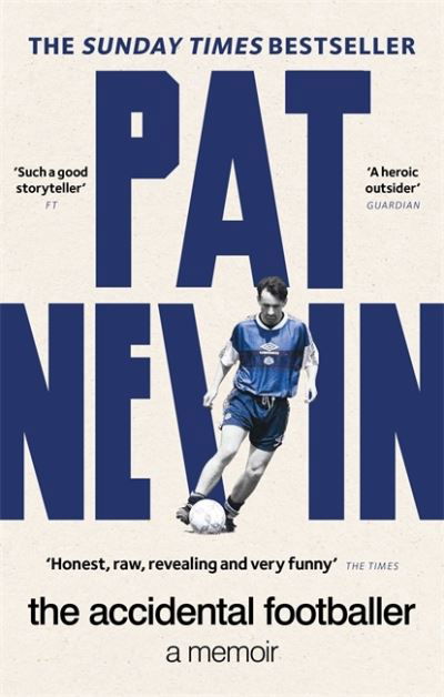 Cover for Pat Nevin · The Accidental Footballer - Pat Nevin Books (Taschenbuch) (2022)