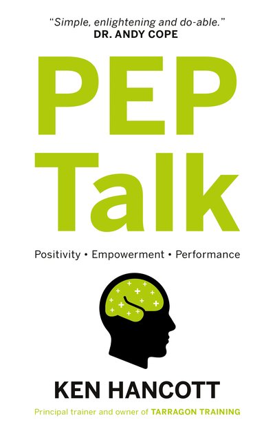 Cover for Ken Hancott · PEP Talk: Positivity Empowerment Performance (Paperback Bog) (2020)