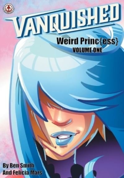 Cover for Ben Smith · Vanquished: Weird Princ{ess} (Paperback Book) (2021)