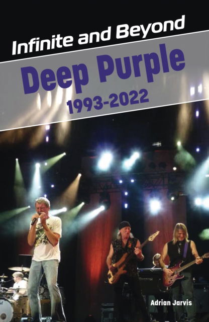 Cover for Adrian Jarvis · Infinite and Beyond: Deep Purple 1993-2022 (Paperback Book) (2023)