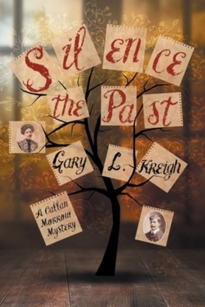 Silence the Past - Gary L. Kreigh - Books - AIA Publishing - 9781922329387 - October 28, 2022