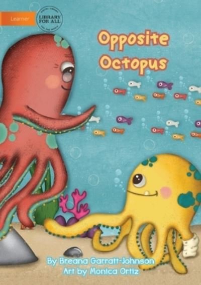 Cover for Breana Garratt-Johnson · Opposite Octopus (Paperback Book) (2020)