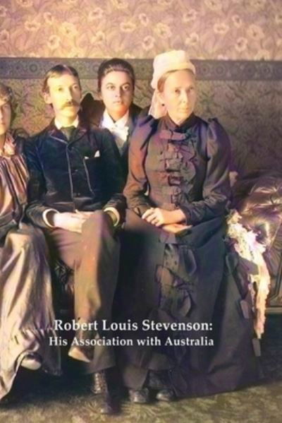 Cover for George Mackaness · ROBERT LOUIS STEVENSON: His Association with Australia (Paperback Book) (2021)