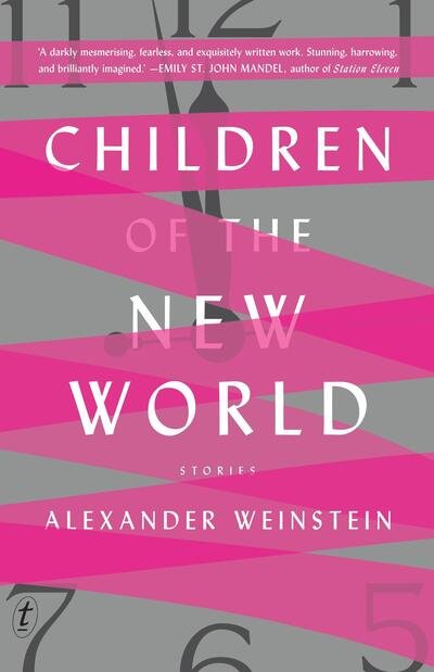 Cover for Alexander Weinstein · Children Of The New World: Stories (Paperback Book) [UK edition] (2016)