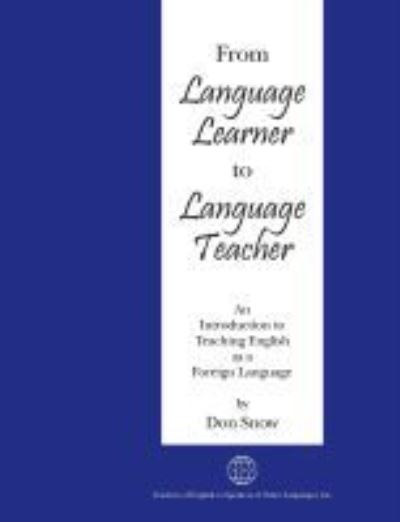 Cover for From Language Learner to Language Teacher: An Introduction to Teaching English as a Foreign Language (Paperback Book) (2007)