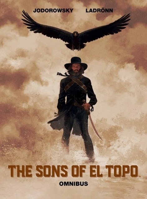 Cover for Alejandro Jodorowsky · Sons of El Topo, The Omnibus HC (Gebundenes Buch) (2024)