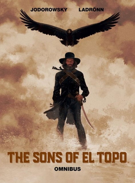 Cover for Alejandro Jodorowsky · Sons of El Topo, The Omnibus HC (Hardcover bog) (2024)