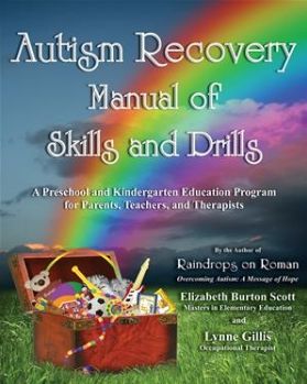 Cover for Elizabeth Scott · Autism Recovery Manual of Skills and Drills: A Preschool and Kindergarten Education Guide for Parents, Teachers, and Therapists (Paperback Book) [New edition] (2010)