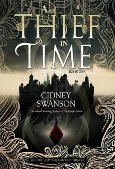Cover for Cidney Swanson · A Thief in Time (Gebundenes Buch) (2016)
