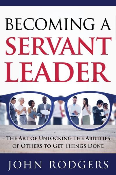 Cover for John Rodgers · Becoming a Servant Leader (Paperback Book) (2017)