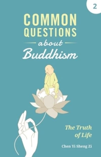 Common Questions about Buddhism - Yi Sheng Zi Chen - Books - Wholesome Vision LLC - 9781945892387 - June 19, 2023