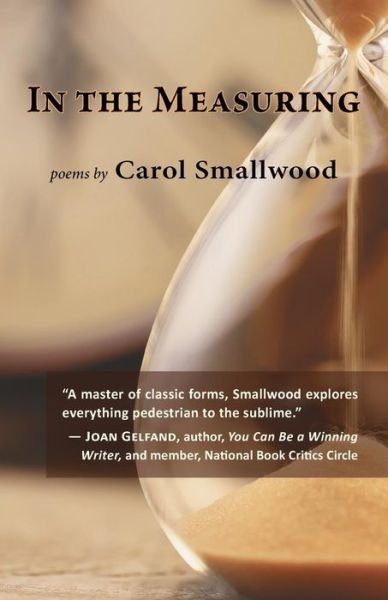 Cover for Carol Smallwood · In the Measuring (Paperback Book) (2018)