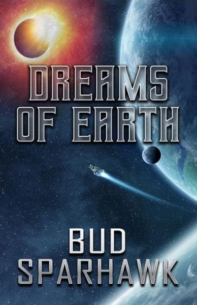 Cover for Bud Sparhawk · Dreams of Earth (Paperback Book) (2018)