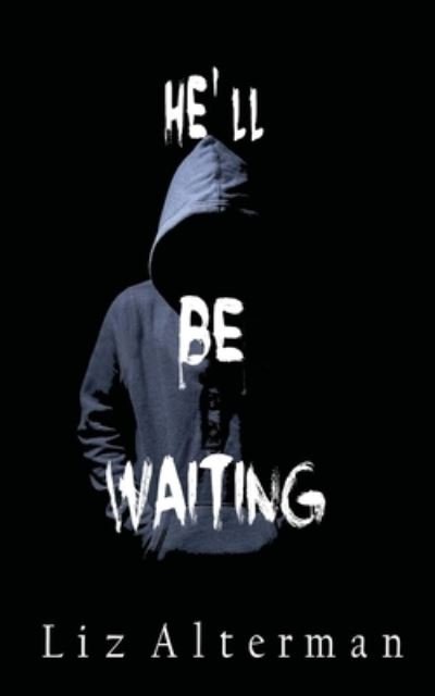 Cover for Liz Alterman · He'll Be Waiting (Pocketbok) (2021)