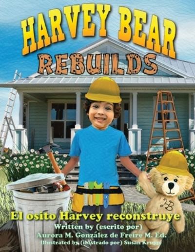 Cover for Aurora M González de Freire · Harvey Bear Rebuilds (Paperback Book) (2020)