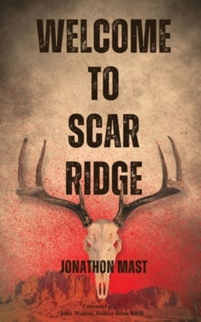 Cover for Jonathon Mast · Welcome to Scar Ridge (Book) (2023)