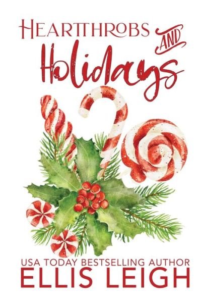 Cover for Ellis Leigh · Heartthrobs &amp; Holidays (Paperback Book) (2021)