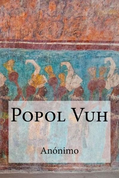 Cover for Anonimo · Popol Vuh (Paperback Book) (2017)