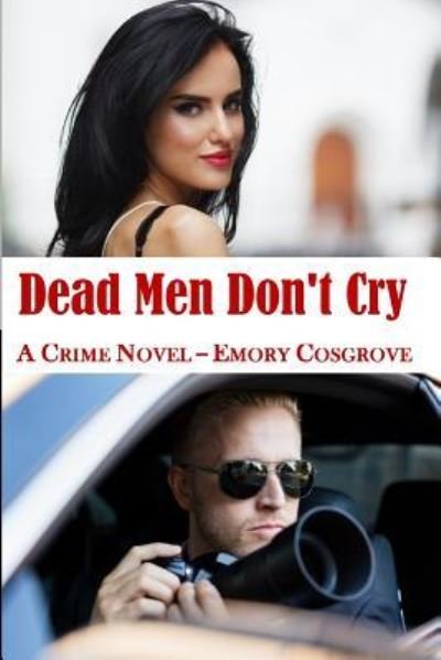 Cover for Emory Cosgrove · Dead Men Don't Cry (Paperback Book) (2017)