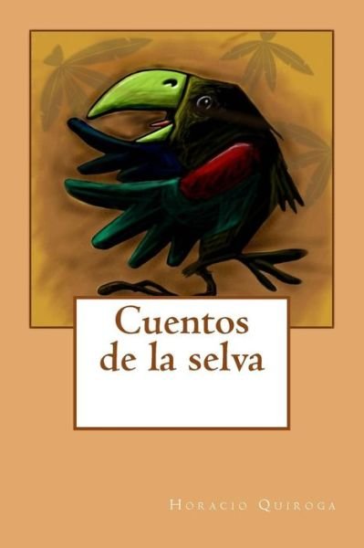 Cover for Horacio Quiroga · Cuentos de la selva (Paperback Bog) (2017)
