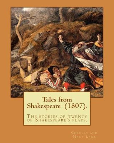 Cover for Charles And Mary Lamb · Tales from Shakespeare (1807). By (Taschenbuch) (2017)