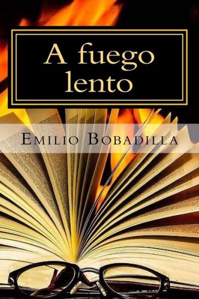 Cover for Emilio Bobadilla · A fuego lento (Paperback Book) (2018)