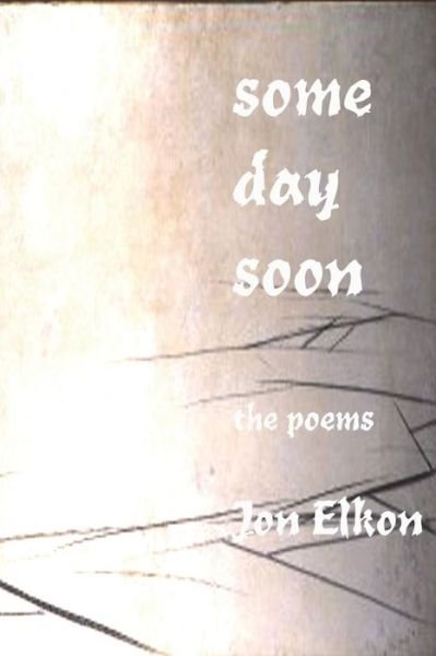 Cover for Jon Elkon · Some Day Soon (Pocketbok) (2018)