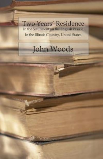 Cover for John Woods · Two Years' Residence (Paperback Book) (2018)